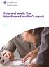 Future of audit: The transformed auditor s report. May 2018