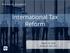 International Tax Reform. March 19, 2018 Nicole R. Suk, CPA