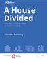 A House Divided. How Race Colors the Path to Homeownership. Executive Summary. With a foreword by: