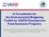 A Consultation for the Environmental Budgeting Toolkit for USAID Development Food Assistance Programs
