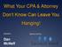 What Your CPA & Attorney Don t Know Can Leave You Hanging!
