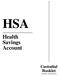 ... HSA ... Health Savings Account. Custodial Booklet. (includes self-direction)