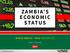 ZAMBIA S ECONOMIC STATUS