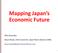 Mapping Japan s Economic Future