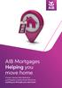 AIB Mortgages Helping you move home. Tracker Interest Rate Retention and Negative Equity Mover Brochure. Guiding you through your next move.