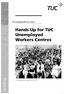 What are TUC Unemployed Workers Centres? UWCs are unique