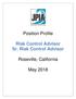 Position Profile. Risk Control Advisor Sr. Risk Control Advisor. Roseville, California