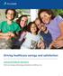 Driving healthcare savings and satisfaction ACCOLADE METHODOLOGY AND RESULTS. With cost savings methodology attestation by Milliman, Inc.