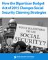 How the Bipartisan Budget Act of 2015 Changes Social Security Claiming Strategies