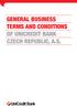 GENERAL BUSINESS TERMS AND CONDITIONS OF UNICREDIT BANK CZECH REPUBLIC, A.S.