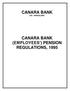 CANARA BANK (HO : BANGALORE) CANARA BANK (EMPLOYEES ) PENSION REGULATIONS, 1995