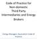 Code of Practice for Non-domestic Third Party Intermediaries and Energy Brokers. Energy Managers Association Code of Practice