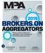 BROKERS ON AGGREGATORS. What you told us about your aggregators, from commissions to communication and more