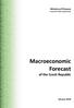 Macroeconomic Forecast. of the Czech Republic. Ministry of Finance Economic Policy Department
