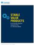 STABLE VALUE PRODUCTS An Increasingly Important Component of the U.S. Retirement Market