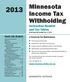 Minnesota Income Tax. Withholding Instruction Booklet and Tax Tables Start using this booklet Jan. 1, e-services for Businesses