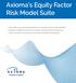 Axioma s Equity Factor Risk Model Suite