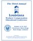 The Third Annual. Louisiana. Workers Compensation Educational Conference