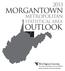 MORGANTOWN METROPOLITAN STATISTICAL AREA OUTLOOK COLLEGE OF BUSINESS AND ECONOMICS. Bureau of Business and Economic Research