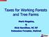 Taxes for Working Forests and Tree Farms. Mark Megalos, & Rick Hamilton, NC RF Extension Forester, Retired
