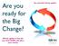 An essential charity update. Are you. ready for the Big Change? Alliotts guide to how the new 2015 SORPs will affect your charity.