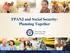 FPANJ and Social Security: Planning Together. Produced at U.S. taxpayer expense
