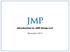 Introduction to JMP Group LLC. November 2017