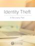 Identity Theft. A Recovery Plan. FEDERAL TRADE COMMMISSION IdentityTheft.gov