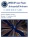 2018 Penn State Actuarial Science CAREER FAIR. Business Building Atrium Monday, 17 September :00 PM 8:00 PM