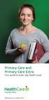 Primary Care and Primary Care Extra Your guide to every day health cover