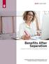 Benefits After Separation 2018 PLAN YEAR. A Guide in Transfer, Termination, & Retirement