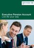 Executive Pension Account Live life your way