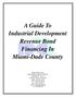 A Guide To Industrial Development Revenue Bond Financing In. Miami-Dade County