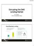 Disrupting the SME Lending Market