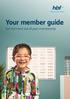 Your member guide. Get the most out of your membership
