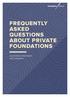 FREQUENTLY ASKED QUESTIONS ABOUT PRIVATE FOUNDATIONS. Investments, Governance, and Compliance