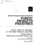 PRODUCTS FOREST INDUSTRIES. CAPITAL GAINS TAX TREATMENT IN THE FOREST PRODUCTS INDUSTRIES A Partial Analysis of