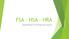 FSA - HSA - HRA. Spending & Savings Accounts