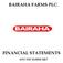 BAIRAHA FARMS PLC. FINANCIAL STATEMENTS