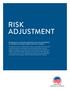 Risk adjustment is an important opportunity to ensure the sustainability of the exchanges and coverage for patients with chronic conditions.