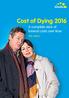 Cost of Dying A complete view of funeral costs over time. 10th edition