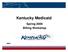 Kentucky Medicaid. Spring 2009 Billing Workshop UB04