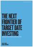INVESTMENT PROFESSIONAL USE ONLY THE NEXT FRONTIER OF TARGET DATE INVESTING. Seeking to Provide Lifetime Income in Retirement