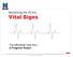 Monitoring the ACA s. Vital Signs. The Affordable Care Act A Progress Report