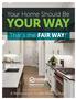 Your Home Should Be YOUR WAY. That s the FAIR WAY! A Renovation Guide Made Simple
