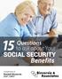 Benefits SOCIAL SECURITY. Questions to ask about Your. CLU, ChFC. Compliments of Randall Binversie