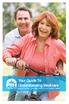 Your Guide To Understanding Medicare. Finding The Plan That s Best Suited To Your Specific Needs