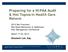 Preparing for a HIPAA Audit & Hot Topics in Health Care Reform