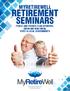 MYRETIREWELL RETIREMENT SEMINARS PUBLIC AND PRIVATE PLAN SPONSORS, UNION AND NON-UNION, STATE & LOCAL GOVERNMENTS