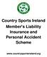 Country Sports Ireland Member s Liability Insurance and Personal Accident Scheme